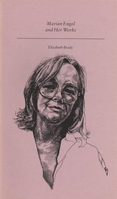 Marian Engel and Her Works by Elizabeth Brady, 9780920763278