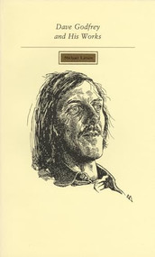 Dave Godfrey and His Works by Michael Larson, 9780920763872