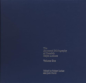The Annotated Bibliography of Canada's Major Authors (Margaret Atwood (prose), Margaret Laurence, Hugh MacLennan, Mordecai Richler, and Gabrielle Roy) by Jack David, Robert Lecker, 9780920802021