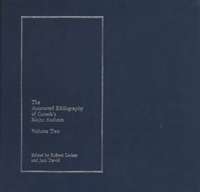 The Annotated Bibliography of Canada's Major Authors (Leonard Cohen, Margaret Atwood (poetry), Archibald Lampman, E.J. Pratt, and Al Purdy) by Jack David, Robert Lecker, 9780920802380