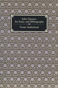 John Glassco (An Essay and Bibliography) by Fraser Sutherland, 9780920802786