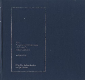 The Annotated Bibliography of Canada's Major Authors (Margaret Avison, John Newlove, Michael Ondaatje, P.K. Page, Miriam Waddington, and Phyllis Webb) by Jack David, Robert Lecker, 9780920802939