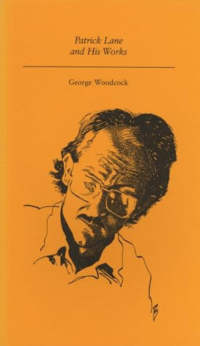 Patrick Lane and His Works by George Woodcock, 9780920802946