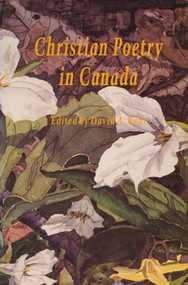 Christian Poetry in Canada by David Kent, 9781550220155