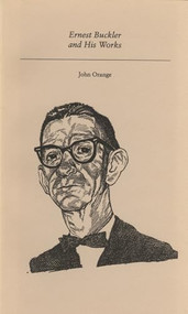 Ernest Buckler and His Works by John Orange, 9781550220285