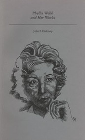 Phyllis Webb and Her Works by John F. Hulcoop, 9781550220599