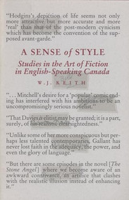 Sense Of Style (Studies in the Art of Fiction in English-Speaking Canada) by W. J. Keith, 9781550220926