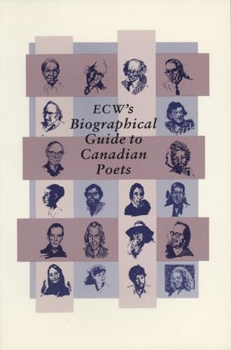 ECW's Biographical Guide to Canadian Poets by Jack David, Robert Lecker, Ellen Quigley, 9781550221527