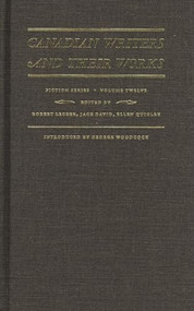 Canadian Writers and Their Works - Fiction Series, Volume XII (Sandra Birdsell, Timothy Findley, W.P. Kinsella, and David Adams Richards) by Jack David, Robert Lecker, Ellen Quigley, Margery Fee, 9781550222159