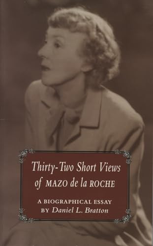 32 Short Views of Mazo de la Roche by Daniel Bratton, 9781550222746