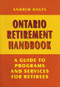 Ontario Retirement Handbook (A Guide to Programs and Services for Retirees) by Andrew Dagys, 9781550222890