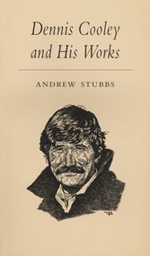 Dennis Cooley and His Works by Andrew Stubbs, 9781550223224