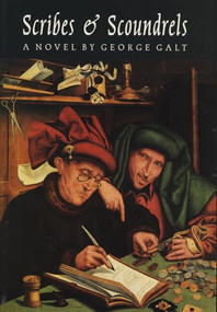 Scribes & Scoundrels by George Galt, 9781550223330