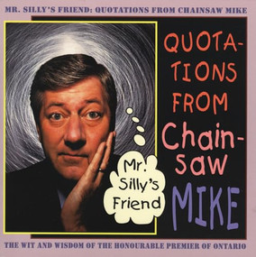 Mr. Silly's Friend (Quotations from Chainsaw Mike) by Jack David, Michael Holmes, 9781550223439