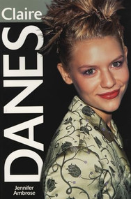 Claire Danes by Jennifer Ambrose, 9781550224023