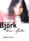 Björk (Wow and Flutter) by Mark Pytlik, 9781550225563
