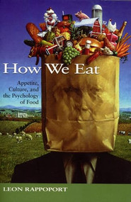 How We Eat (Appetite, Culture, and the Psychology of Food) by Leon Rappoport, 9781550225631