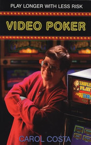 Video Poker (Play Longer with Less Risk) by Carol Costa, 9781550225921