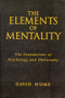 The Elements of Mentality (The Foundations of Psychology and Philosophy) by David Hume, 9781550226010
