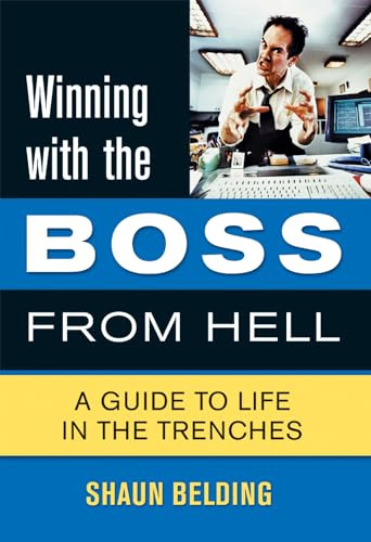 Winning with the Boss from Hell (A Survival Guide) by Shaun Belding, 9781550226324