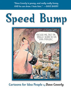 Speed Bump (Cartoons for Idea People) by Dave Coverly, 9781550226584