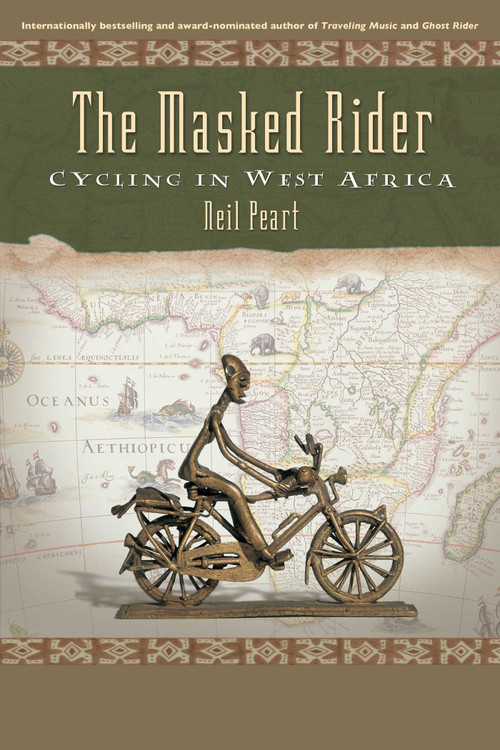 The Masked Rider (Cycling in West Africa) by Neil Peart, 9781550226652