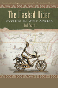 The Masked Rider (Cycling in West Africa) - 9781550226676 by Neil Peart, 9781550226676