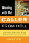 Winning with the Caller from Hell (A Survival Guide for Doing Business on the Telephone) by Shaun Belding, 9781550226959