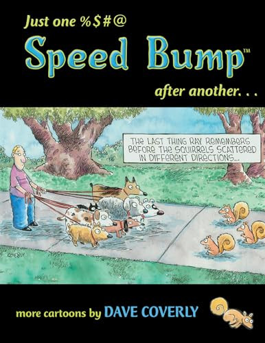 Just One %$#@ Speed Bump After Another (more cartoons) by Dave Coverly, 9781550227000