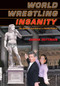 World Wrestling Insanity (The Decline and Fall of a Family Empire) by James Guttman, 9781550227284