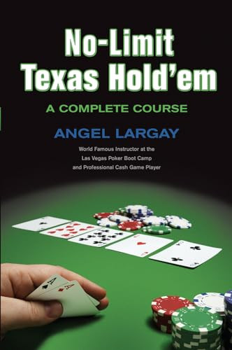 No-Limit Texas Hold'em (A Complete Course) by Angel Largay, 9781550227420