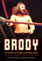 Brody (The Triumph and Tragedy of Wrestling's Rebel) by Larry Matysik, Barbara Goodish, Jim Ross, 9781550227604