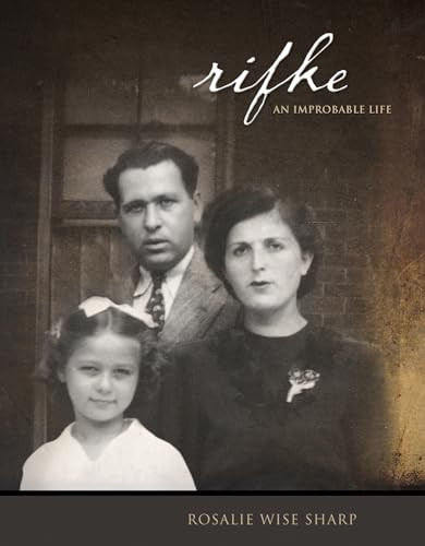 Rifke (An Improbable Life) by Rosalie Wise Sharp, 9781550227758