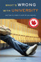 What's Wrong With University (And How to Make It Work For You Anyway) by Jeff Rybak, 9781550227765