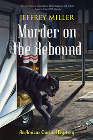 Murder on the Rebound (An Amicus Curiae Mystery) by Jeffrey Miller, 9781550227932