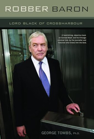 Robber Baron (Lord Black of Crossharbour) by George Tombs, 9781550228069