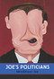 Joe's Politicians by Mendelson Joe, Gary Michael Dault, 9781550228212