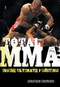 Total MMA (Inside Ultimate Fighting) by Jonathan Snowden, 9781550228465