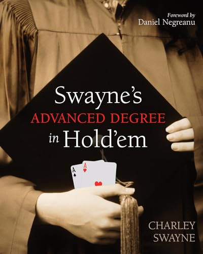 Swayne's Advanced Degree in Hold'em by Charley Swayne, 9781550228663