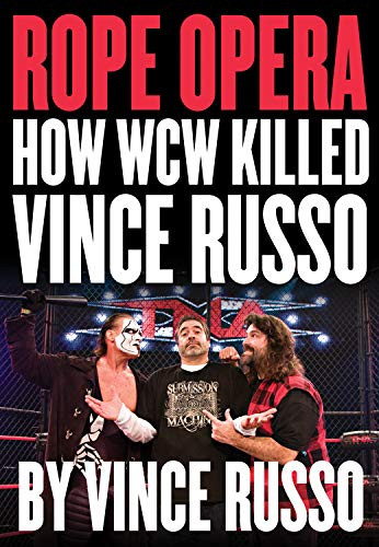 Rope Opera (How WCW Killed Vince Russo) by Vince Russo, 9781550228687