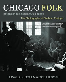 Chicago Folk (Images of the Sixties Music Scene) by Raeburn Flerlage, 9781550228731