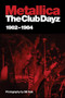 Metallica (Club Dayz 1982 - 1984) by William Hale, 9781550228762