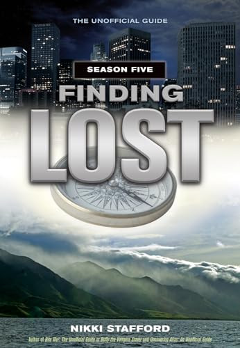 Finding Lost - Season Five (The Unofficial Guide) by Nikki Stafford, 9781550228915