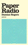 Paper Radio by Damian Rogers, 9781550228922