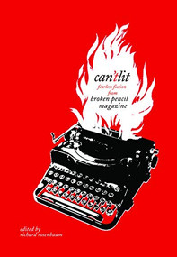 Can't Lit (Fearless Fiction from Broken Pencil Magazine) by Richard Rosenbaum, 9781550228960
