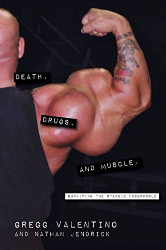 Death, Drugs, & Muscle by Gregg Valentino, Nathan Jendrick, 9781550229219