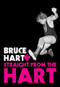Straight from the Hart by Bruce Hart, 9781550229394