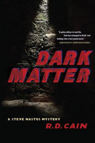 Dark Matter (A Steve Nastos Mystery) by Richard Cain, 9781770410060
