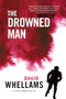 The Drowned Man (A Peter Cammon Mystery) by David Whellams, 9781770410435