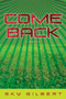 Come Back - 9781770410497 by Sky Gilbert, 9781770410497